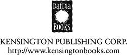 DAFINA BOOKS are published by Kensington Publishing Corp 850 Third Avenue - photo 1