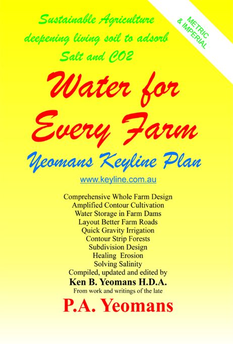 Water for Every Farm - Yeomans Keyline Plan Much of the material in this book - photo 1