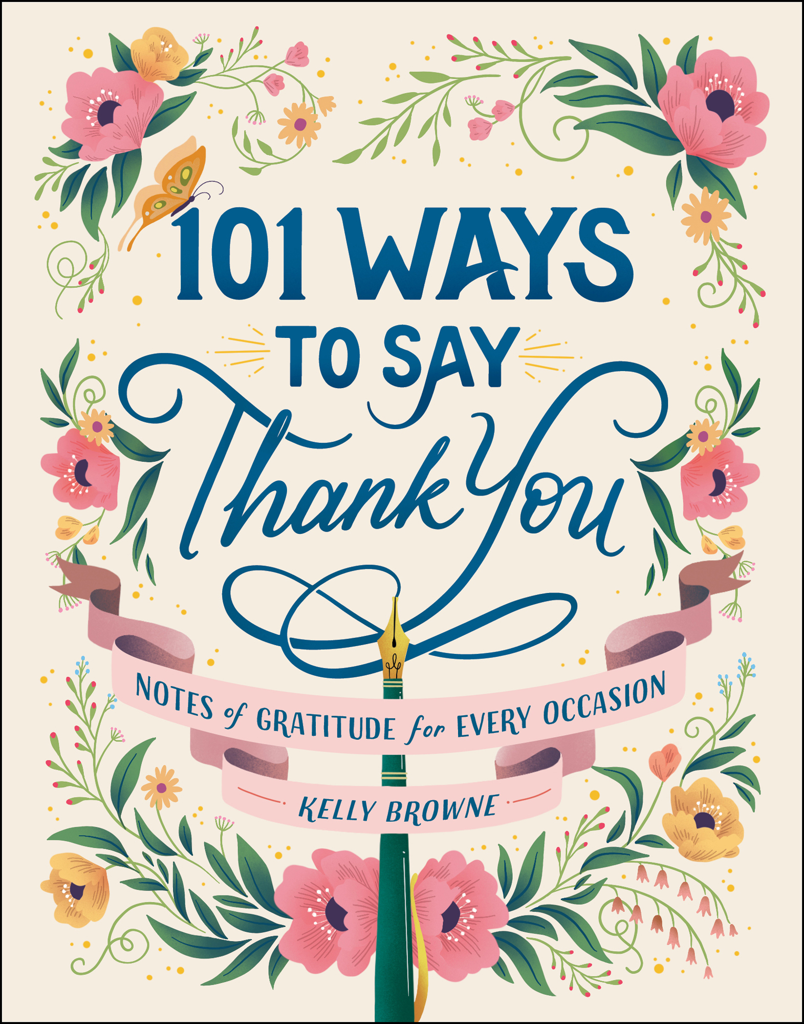 101 Ways to Say Thank You Notes of Gratitude for Every Occasion Kelly Browne - photo 1