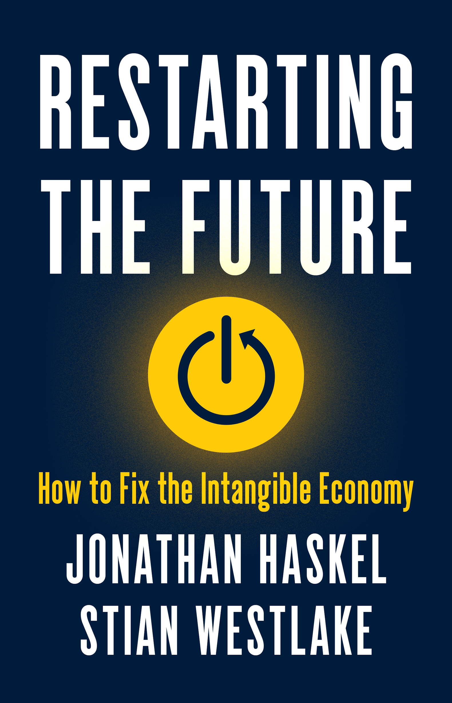 RESTARTING THE FUTURE RESTARTING THE FUTURE HOW TO FIX THE INTANGIBLE - photo 1