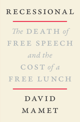 David Mamet - Recessional: The Death of Free Speech and the Cost of a Free Lunch