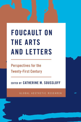 Catherine M Soussloff - Foucault on the Arts and Letters: Perspectives for the 21st Century