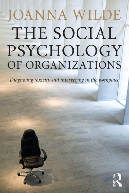 Joanna Wilde The Social Psychology of Organizations: Diagnosing Toxicity and Intervening in the Workplace