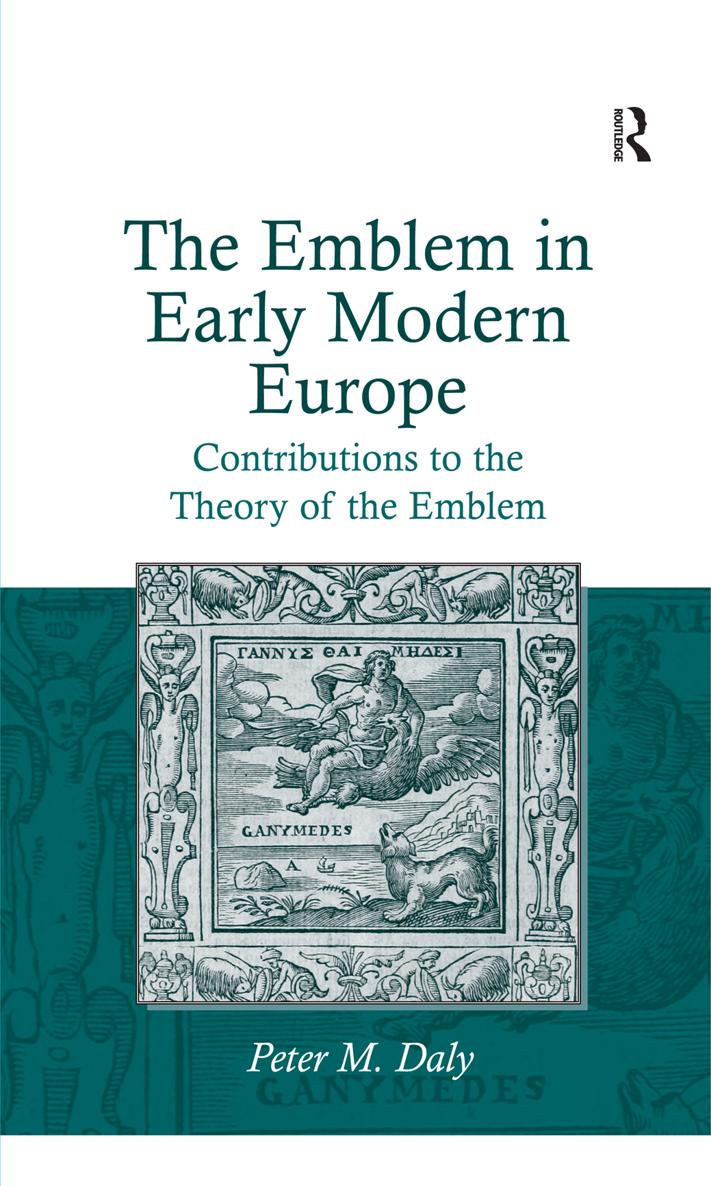 THE EMBLEM IN EARLY MODERN EUROPE The Emblem in Early Modern Europe - photo 1