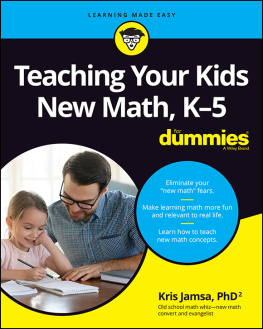 Jamsa - Teaching Your Kids New Math, K-5 for Dummies
