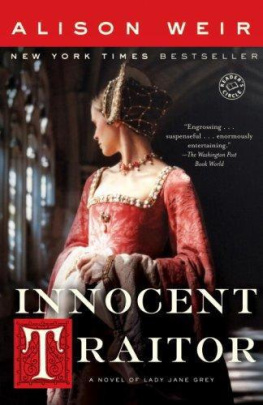 Alison Weir Innocent Traitor: A Novel of Lady Jane Grey