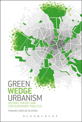 Fabiano Lemes de Oliveira Green Wedge Urbanism: History, Theory and Contemporary Practice