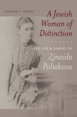 ChaeRan Y. Freeze - A Jewish Woman of Distinction: The Life and Diaries of Zinaida Poliakova