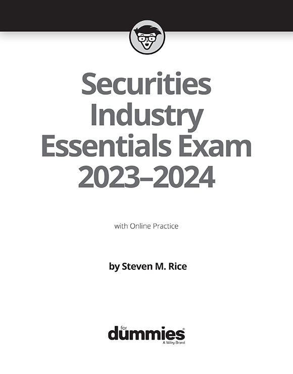 Securities Industry Essentials Exam 20232024 For Dummies with Online Practice - photo 3