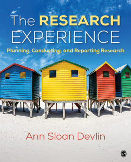 Ann S. Devlin The Research Experience: Planning, Conducting, and Reporting Research