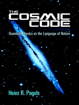 Heinz R. Pagels - The Cosmic Code: Quantum Physics as the Language of Nature