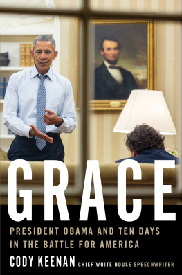 Cody Keenan Grace: President Obama and Ten Days in the Battle for America