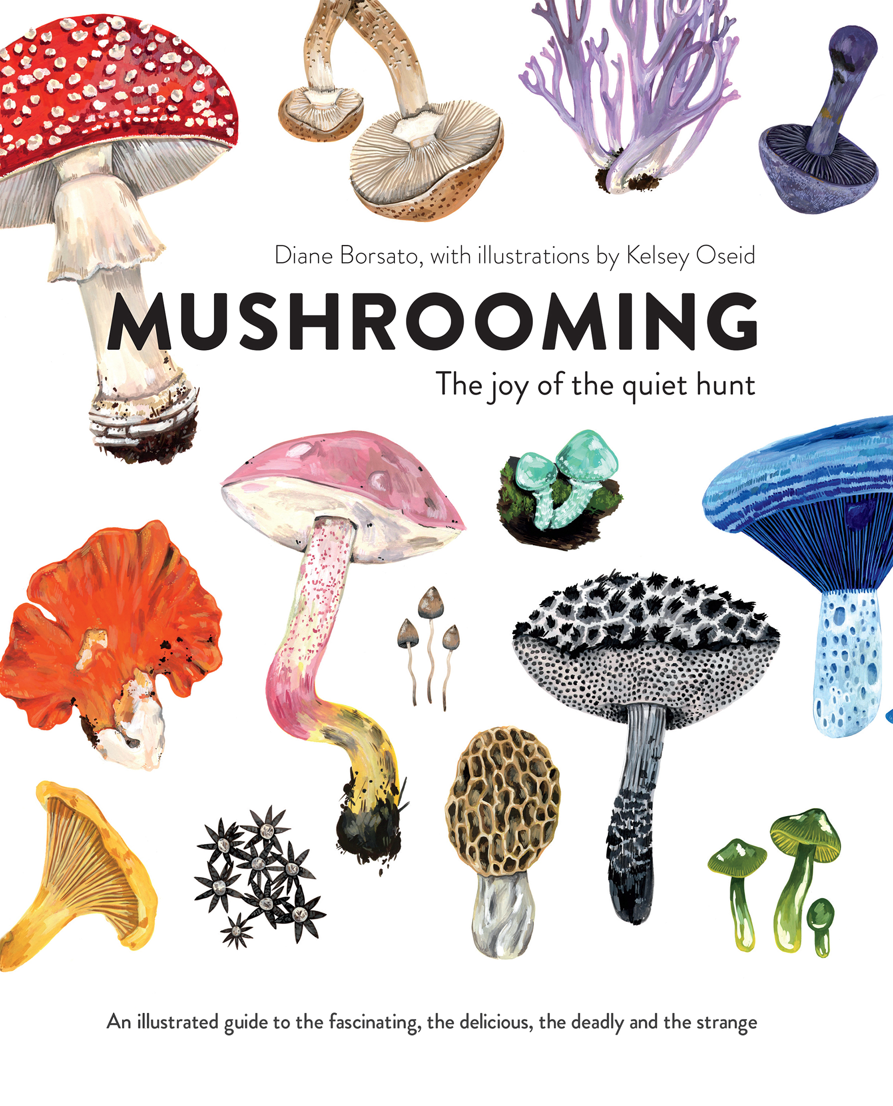 Praise for Mushrooming Absolutely terrific This is a volume that at first - photo 1