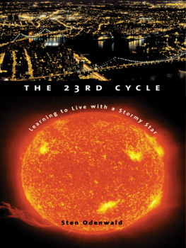 Sten F. Odenwald - The 23rd Cycle: Learning to Live with a Stormy Star