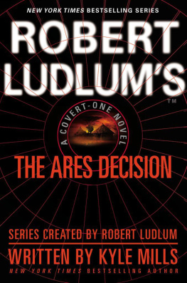 Kyle Mills Robert Ludlums The Ares Decision (Covert-One)