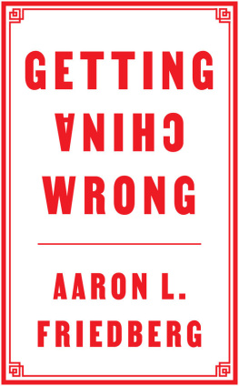 Aaron L. Friedberg - Getting China Wrong