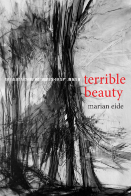 Marian Eide Terrible Beauty: The Violent Aesthetic and Twentieth-Century Literature