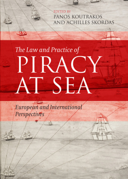 Panos Koutrakos - The Law and Practice of Piracy at Sea: European and International Perspectives