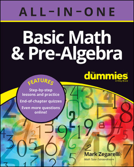 Mark Zegarelli - Basic Math & Pre-Algebra All-in-One For Dummies (+ Chapter Quizzes Online)