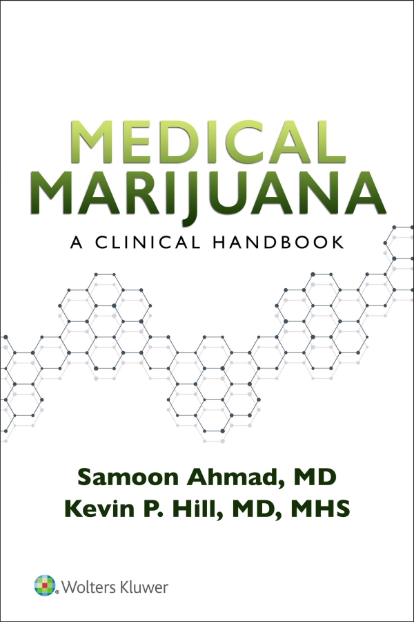 MEDICAL MARIJUANA A CLINICAL HANDBOOK MEDICAL MARIJUANA A CLINICAL HANDBOOK - photo 1