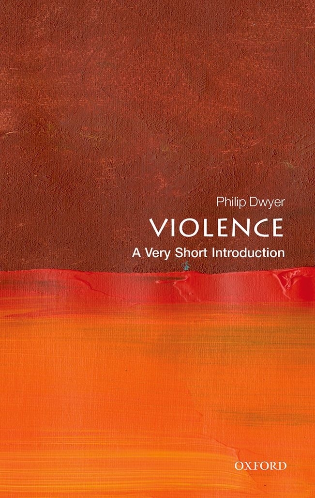 Violence A Very Short Introduction VERY SHORT INTRODUCTIONS are for anyone - photo 1