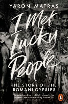 Yaron Matras - I Met Lucky People: The Story of the Romani Gypsies