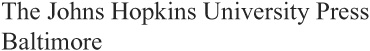 2006 The Johns Hopkins University Press All rights reserved Published 2006 - photo 1