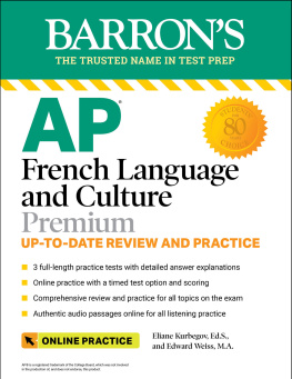 Eliane Kurbegov - AP French Language and Culture Premium, 2023-2024: 3 Practice Tests + Comprehensive Review + Online Audio and Practice