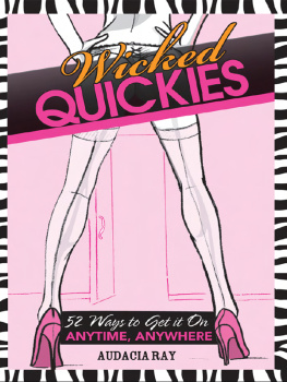 Audacia Ray Wicked Quickies: 52 Ways to Get it On Anytime, Anywhere