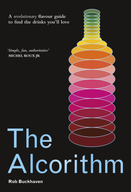 Rob Buckhaven The Alcorithm: A revolutionary flavour guide to find the drinks you’ll love