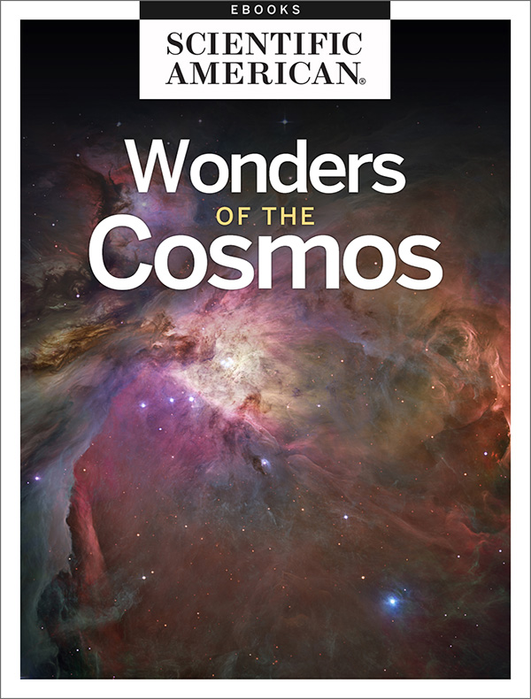 Wonders of the Cosmos From the Editors of Scientific American Cover Image - photo 1