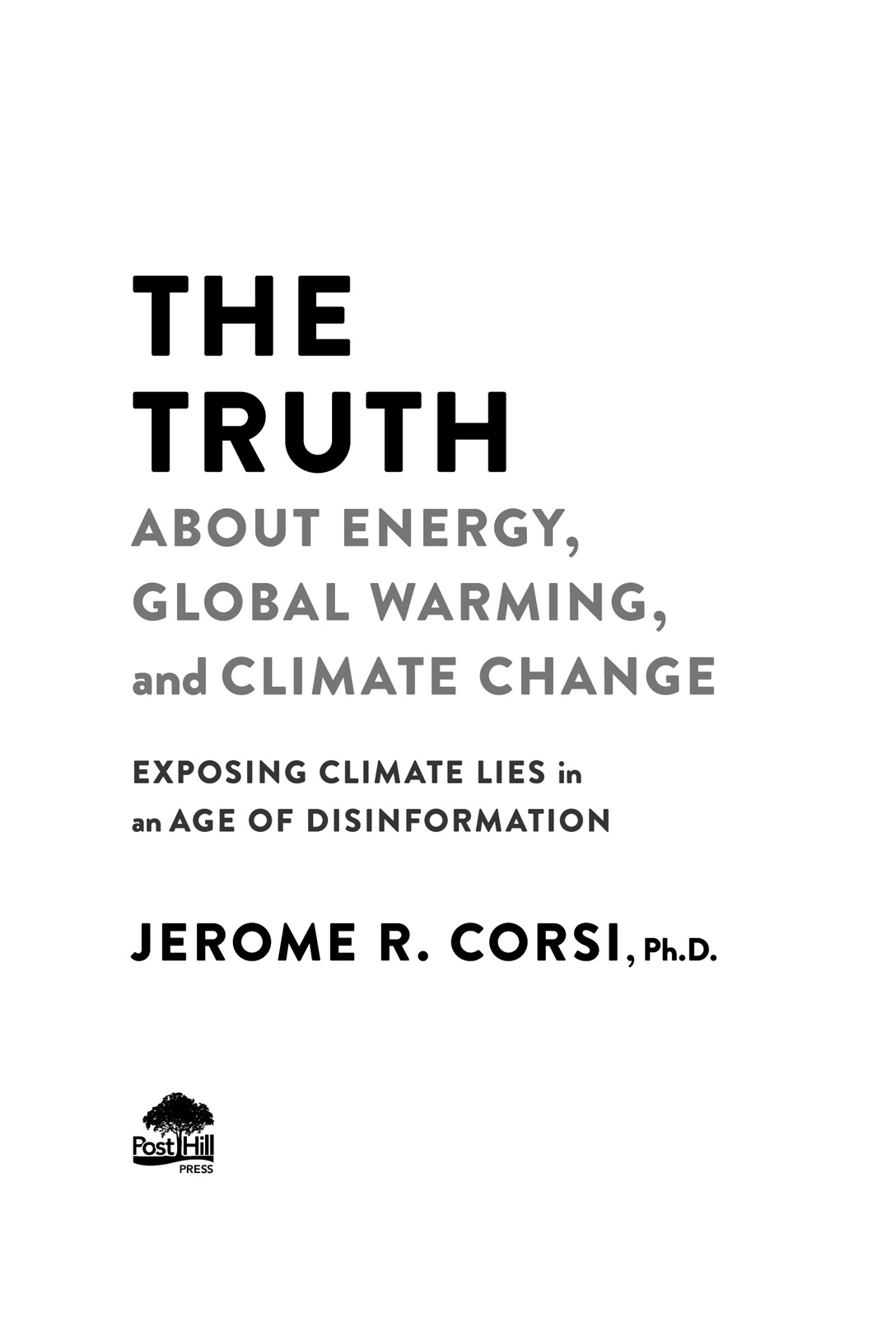 A POST HILL PRESS BOOK The Truth about Energy Global Warming and Climate - photo 2