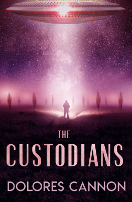 Dolores Cannon - Custodians: Beyond Abduction