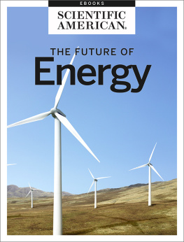 Scientific American Editors - The Future of Energy: Earth, Wind and Fire