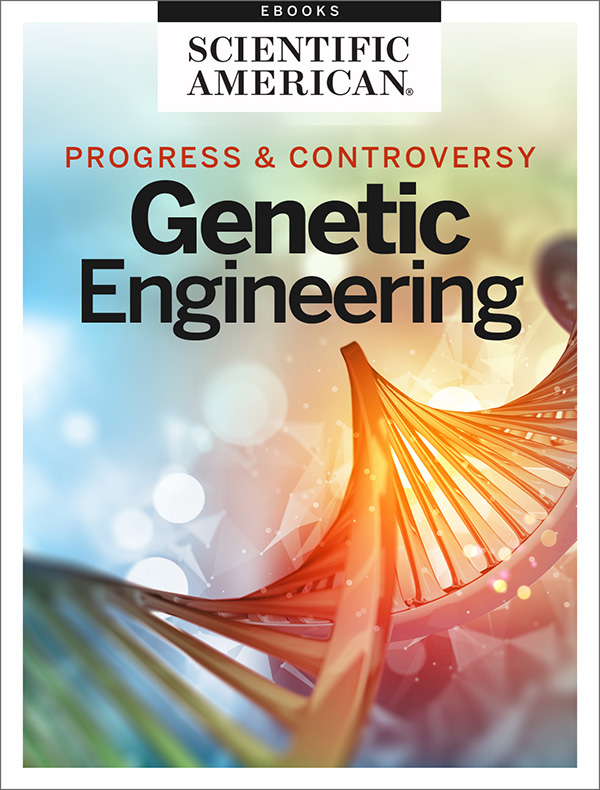 Genetic Engineering Progress and Controversy From the Editors of Scientific - photo 1