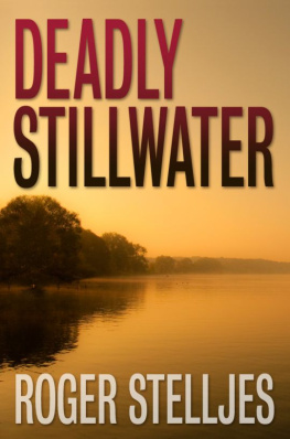 Roger Stelljes Deadly Stillwater