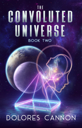 Dolores Cannon - The Convoluted Universe - Book Two