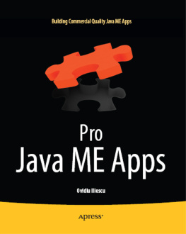 Iliescu Ovidiu - Pro Java ME Apps: Building Commercial Quality Smartphone Apps