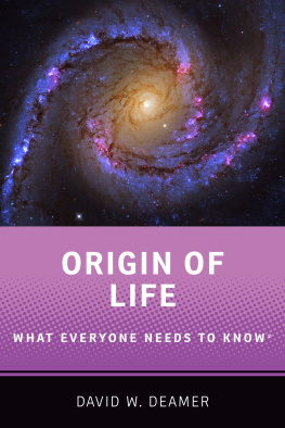 David W. Deamer Origin of Life: What Everyone Needs to Know®