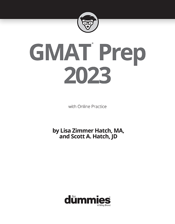 GMAT Prep 2023 For Dummies with Online Practice Published by John Wiley - photo 3