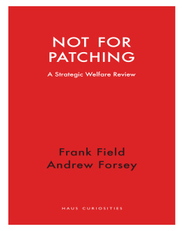 Frank Field - Not for Patching: A Strategic Welfare Review