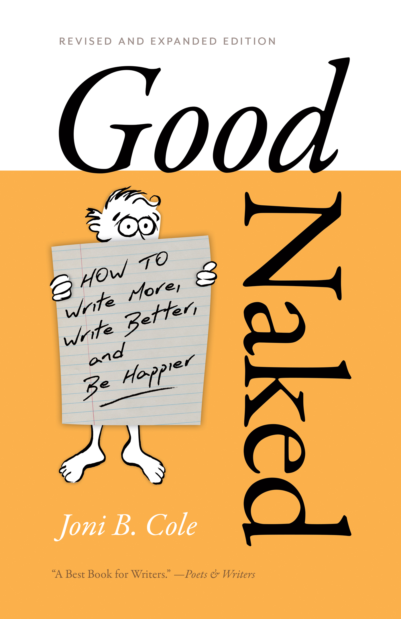 ADDITIONAL PRAISE FOR Good Naked Who says books about writing have to be dull - photo 1