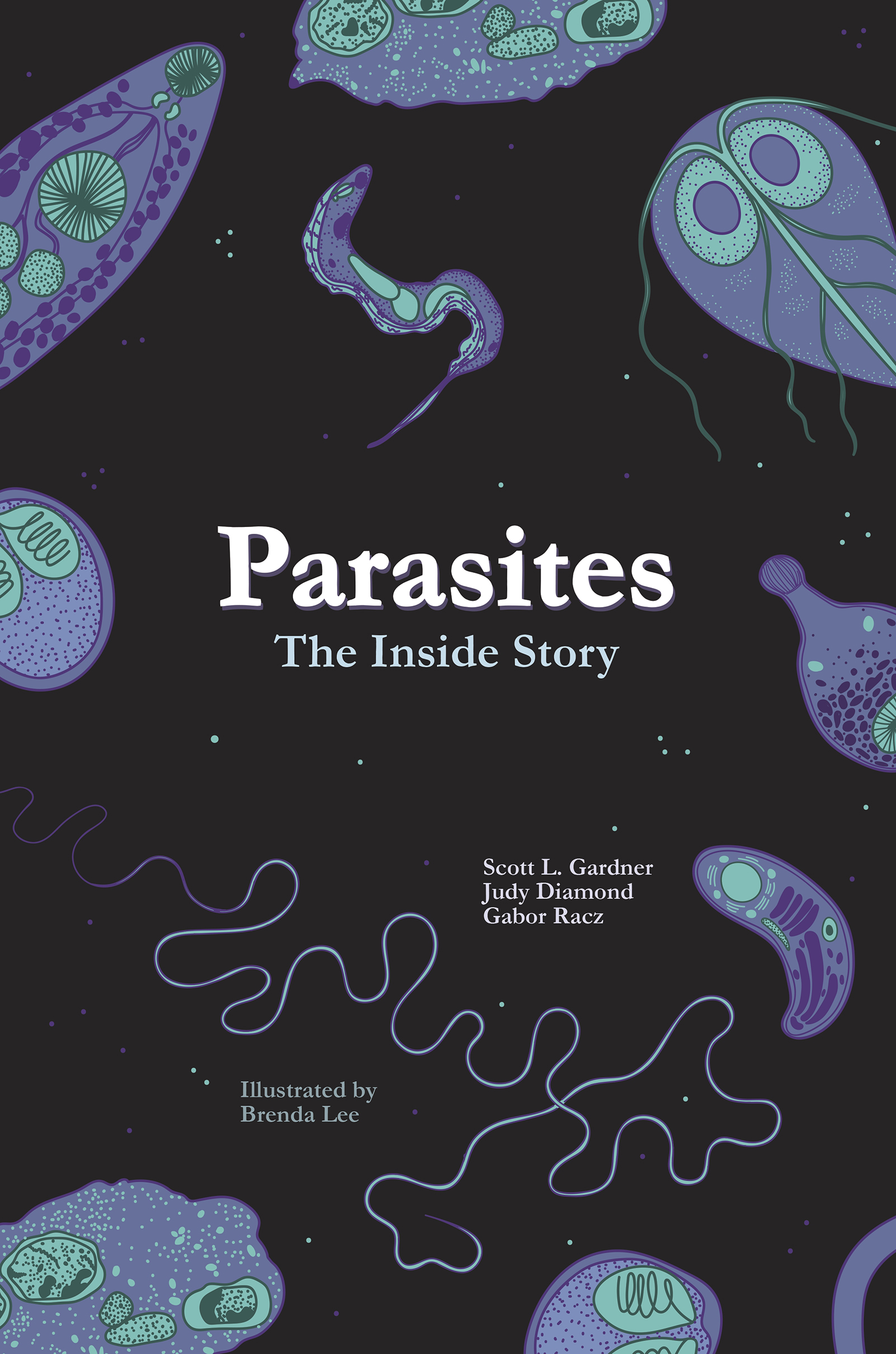 PARASITES THE INSIDE STORY PARASITES THE INSIDE STORY SCOTT L GARDNER JUDY - photo 1