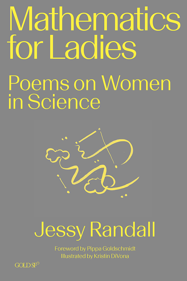 Mathematics for Ladies Poems on Women in Science Mathematics for Ladies Poems - photo 1