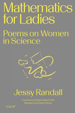 Jessy Randall Mathematics for Ladies: Poems on Women in Science