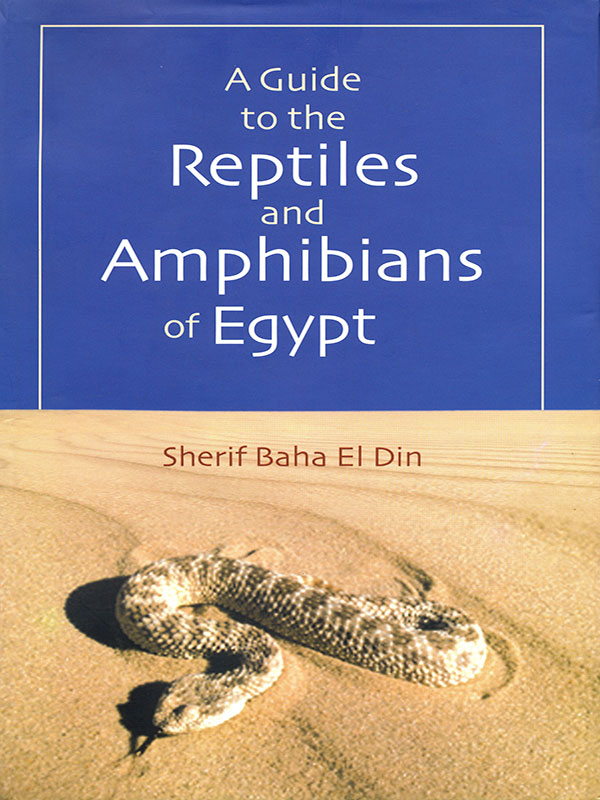 A Guide to the Reptiles and Amphibians of Egypt A Guide to the Reptiles - photo 1