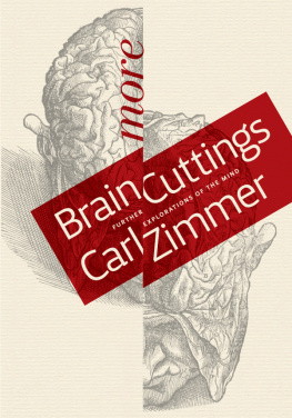 Carl Zimmer - More Brain Cuttings: Further Explorations of the Mind