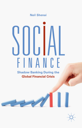 Neil Shenai - Social Finance : Shadow Banking During the Global Financial Crisis