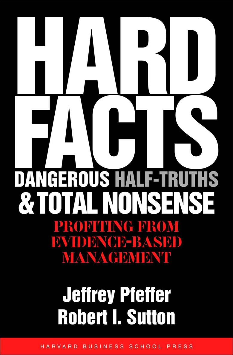 Hard Facts Dangerous Half-Truths and Total Nonsense delivers a clear and - photo 1