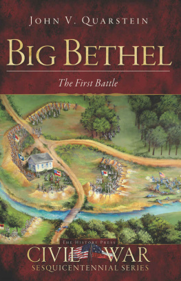 John V. Quarstein Big Bethel: The First Battle